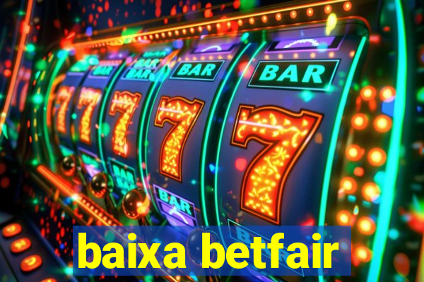 baixa betfair